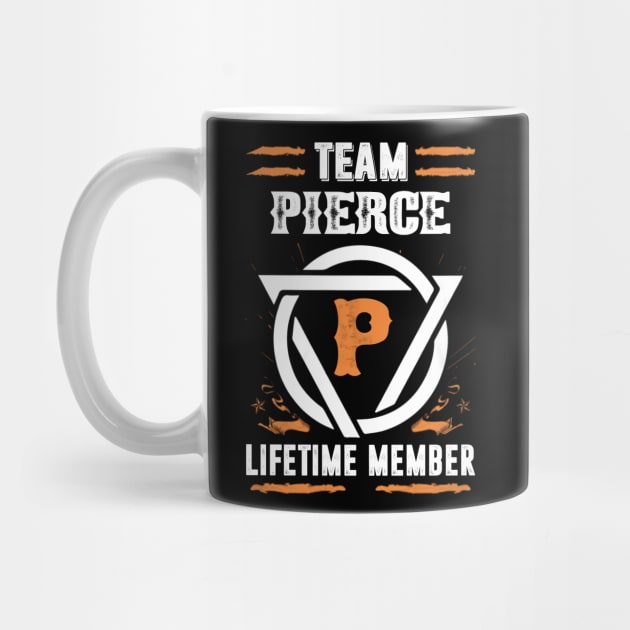 Team Pierce Lifetime Member Gift T-shirt Surname Last Name by darius2019